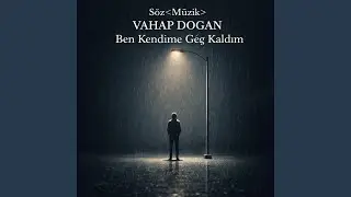 Ben Kendime Geç Kaldım