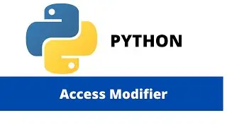 access modifier in python  || types of access modifier in python - public, private and protected