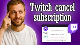 Twitch how to cancel Subscription - Full Guide