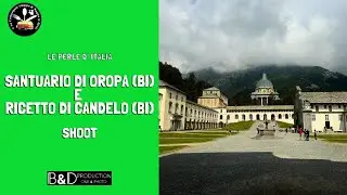 Santuario di Oropa e Ricetto di Candelo (Shoot) - Le Perle d' Italia