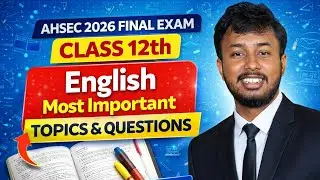 AHSEC Class 12 English Final Exam 2026 📚 Most Expected Questions & Answers