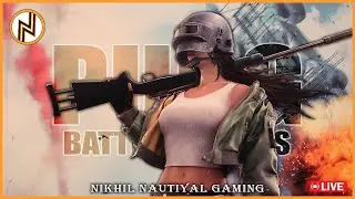 PUBG PC Live w/ Nikhil Nautiyal Gaming | Day 77