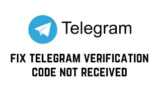 How To Fix Telegram Verification Code Not Received Problem