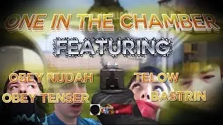 One in the Chamber! ft. Obey Nudah, Obey Tenser, & Bastrin!