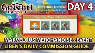 Genshin Impact -  Liben's Daily Commission Day 4 (Marvelous Merchandise) Event  Guide