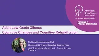 Low Grade Gliomas: Symptom Management and Cognitive Rehabilitation
