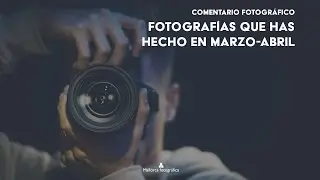 Comentario fotografías Club Mallorca Fotográfica Abril