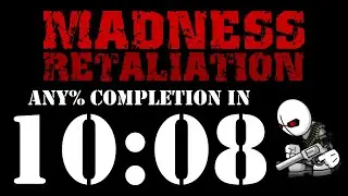 1/5/2025 Madness Retaliation Any% WR (10:08)