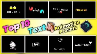 Top 10 💥Alight Motion Text Presets | Text Animation Alight Motion Preset | Alight Motion Text Effect