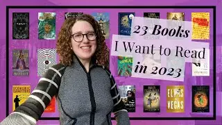 23 Books I Want to Read in 2023 | A Very Impromptu TBR