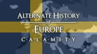 Alternate History of Europe - Episode XV: 