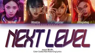 aespa - Next Level (Color Coded Han/Rom/Eng Lyrics)