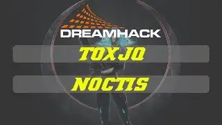 toxjq vs noctis | DreamHack Winter 2017 | Quarterfinals