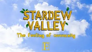 Stardew Valley - The Feeling of Community