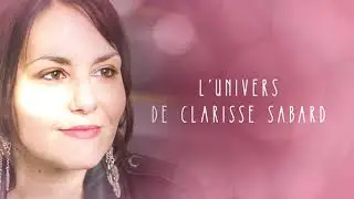 L'univers de Clarisse Sabard