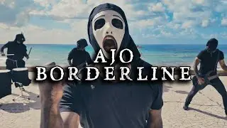 AJO - Borderline [Official Music Video]