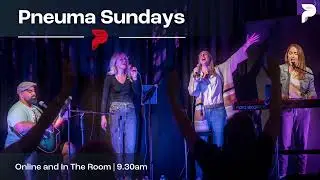 Pneuma Church - Sunday Service 13/10/2024