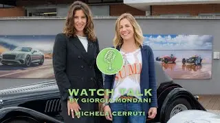WATCH TALK by Giorgia Mondani | Michela Cerruti