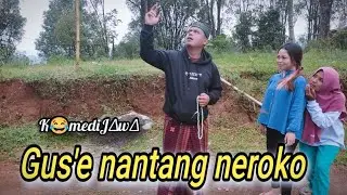 GUYONAN JAWA || GUS'E NANTANG NEROKO