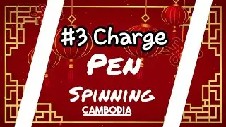 #3​ របៀបបង្វិលប៊ិច Charge Pen Spinning Tutorial speak Khmer