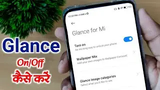 Glance off kaise kare | How to stop auto change lock screen wallpaper | Glance for mi kya hai