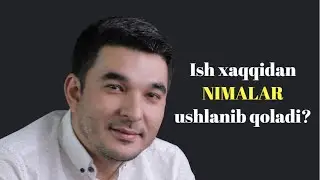 Amaliy buxgalteriya 13 dars: Ish xaqqidan ushlanmalar. Ish xaqqidan qanchasi 