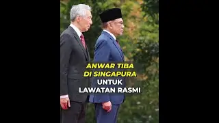 Anwar tiba di Singapura untuk lawatan rasmi