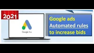 Google ads   how to create automated rule to increase the bids of keywords with good conversion rate