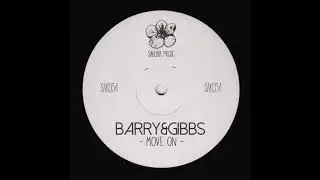 Barry&Gibbs - Move On (Original Mix)