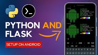 How to Install Python on Android | Virtual Env & Flask Server Guide