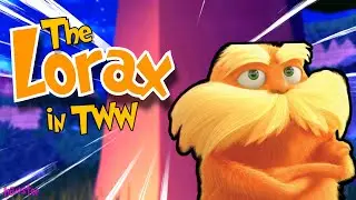 Lorax in TWW