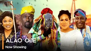 Alao Oje - Latest Yoruba Movie 2024 Premium Sule Alao Malaika | Clarion Chukwura | Fathia Balogun