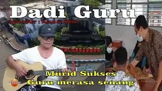 Dadi Guru (Lyric/Ars by : Asul & Ono)