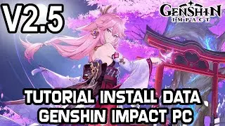 DATA GENSHIN IMPACT PC V2.5 TERBARU FEBRUARI 2022