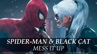 Spider-Man & Black Cat || Mess it up