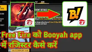 Booyah App Ko Free Fire Se Kaise Connect Kare | How To Register Free Fire In Booyah App