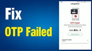 OTP Failed easypaisa | Easypaisa OTP Failed | OTP Failed in easypaisa