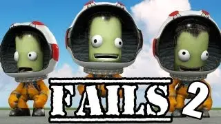 Kerbal Space Program Fails 2!