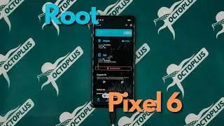 How to Root Pixel device with Octoplus FRP Tool