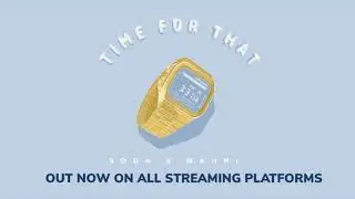 BOY SODA x MAHNI - TIME FOR THAT (OFFICIAL AUDIO)