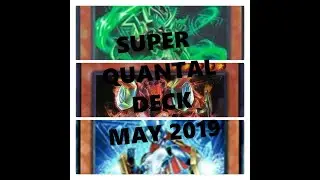 GO! GO! SUPER QUANTUM! SUPER QUANT DECK MAY 2019