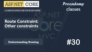 #30 Route Constraint: Other Constraints | Understanding Routing | ASP.NET Core MVC Course