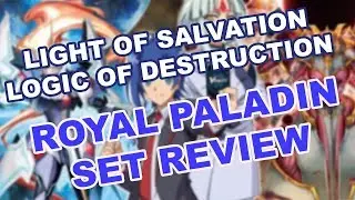 Royal Paladin Set Review - Light of Salvation Logic of Destruction