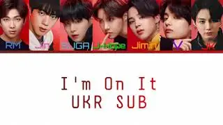 [UKR SUB] BTS (방탄소년단) - 'I'm On It' (Color Coded Lyrics)