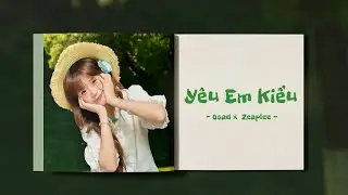 Yêu Em Kiểu - Osad x Zeaplee「Lofi Version by 1 9 6 7」/ Vẫn muốn có em lâu thật lâu...