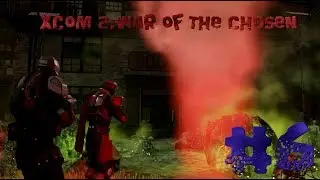 XCOM 2:War Of The Chosen.#6.Засада