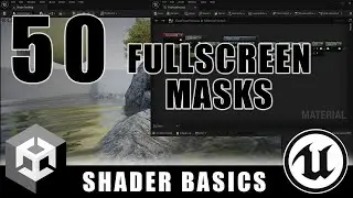 Fullscreen Masks - Shader Graph Basics - Episode 50