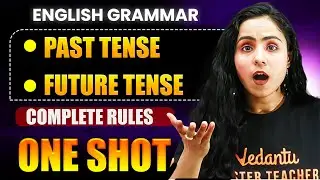Tense L1: 😱Past Tense & Future Tense - Complete rules💡One Shot Explanation |Class 9 | Bhumika mam|