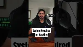 🔥System Required for Hacking!#cybersecurity #hacking #shorts #system