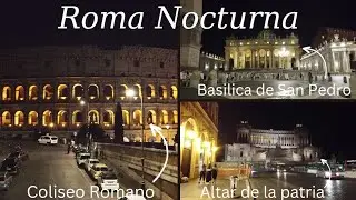 Roma de Noche, La ciudad eterna Tour Nocturno 🇮🇹 (Bruno Martinez)